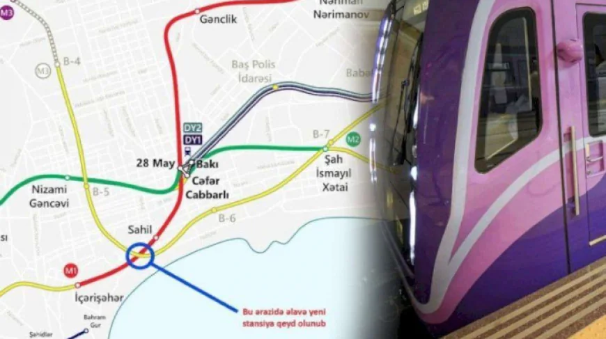 Metronun yeni stansiyası bu ərazidə olacaq -