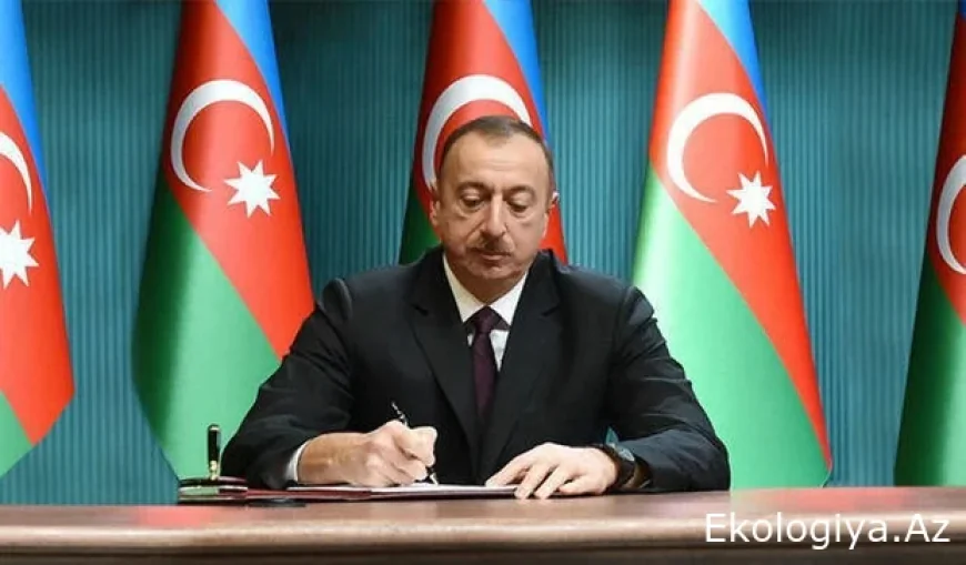 İlham Əliyev sərəncam imzaladı