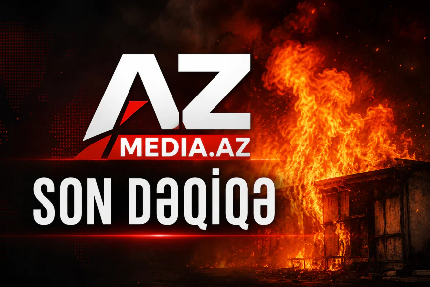 SON DƏQİQƏ: