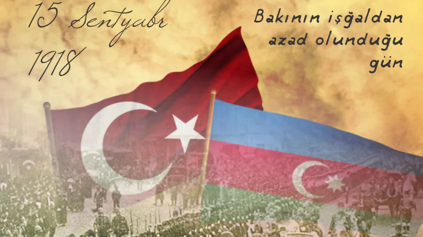Bakının erməni-bolşevik işğalından azad edilməsinin 108-ci ildönümüdür