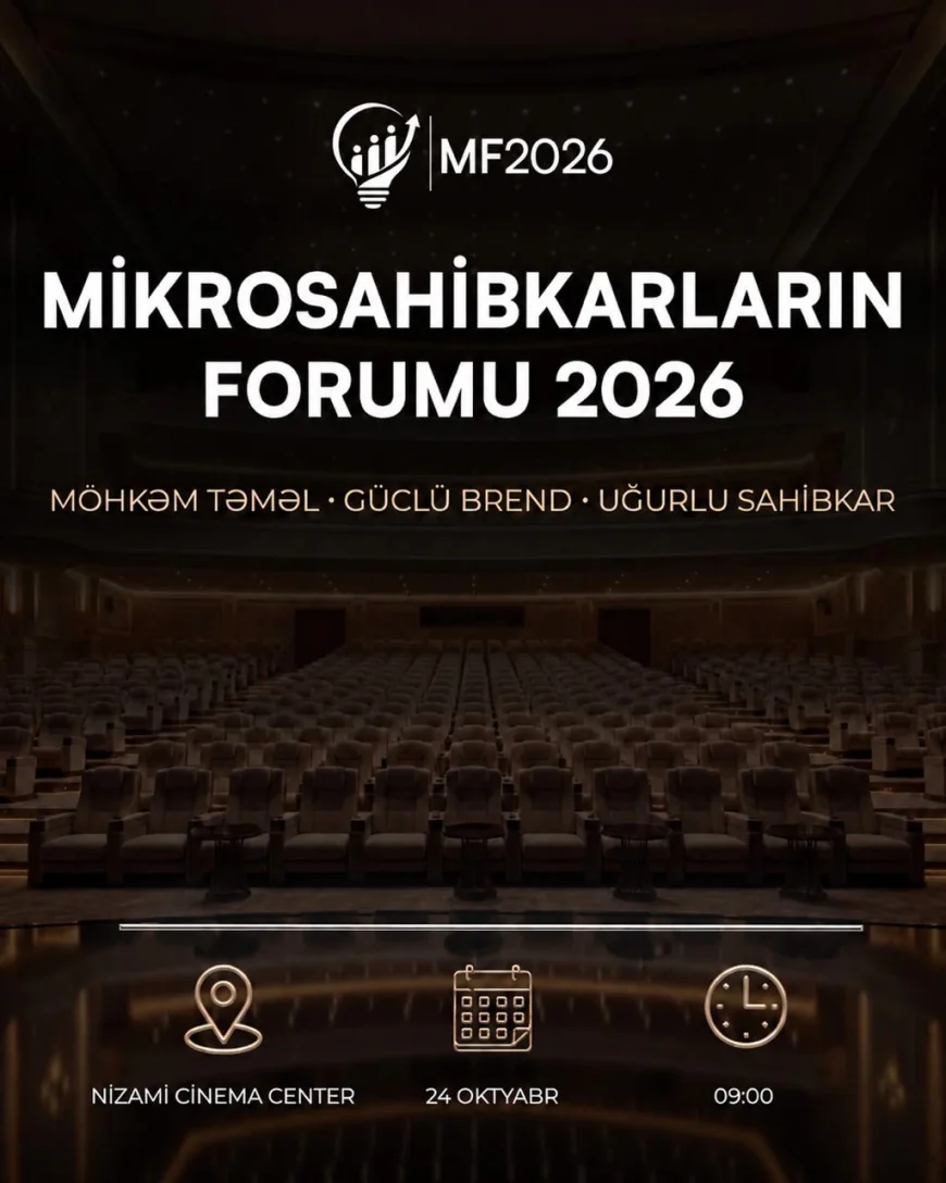 Azərbaycanda ilk dəfə “Mikrosahibkarların Forumu 2026” keçiriləcək